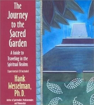 Image of The Journey to the Sacred Garden by Hank Wesselman Paperback