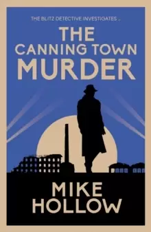 Image of The Canning Town Murder : The intriguing wartime murder mystery