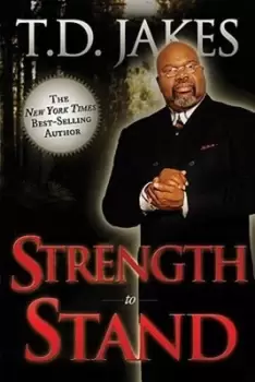 Image of Strength to Stand by T. D. Jakes