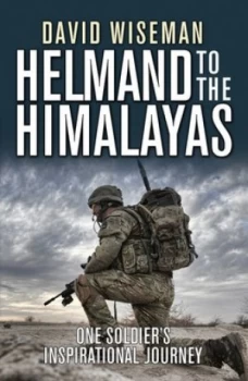 Image of Helmand to the Himalayas by David Wiseman Paperback