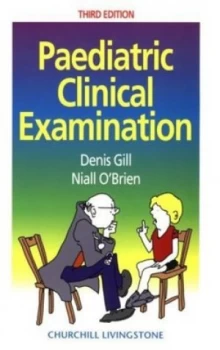 Image of Paediatric Clinical Examination by Denis Gill Book