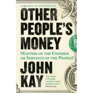 Image of Other People's Money : Masters of the Universe or Servants of the People?