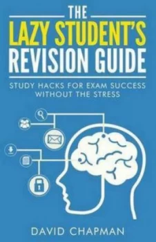 Image of The Lazy Students Revision Guide by Dave Chapman Paperback
