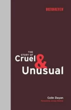 Image of The story of cruel and unusual by Joan Dayan