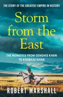 Image of Storm from the East : Genghis Khan and the Mongols