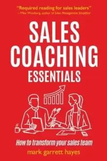 Image of Sales Coaching Essentials : How to transform your sales team