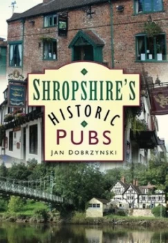 Image of Shropshires historic pubs by Jan Dobrzynski