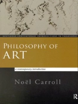 Image of Philosophy of Art by Nol Carroll Paperback