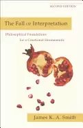 Image of fall of interpretation the philosophical foundations for a creational herme