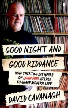 Image of Good Night and Good Riddance by David Cavanagh Paperback