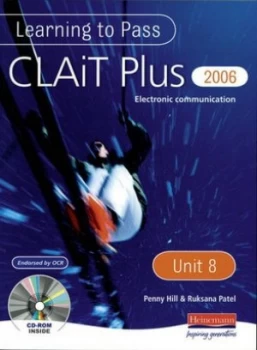 Image of Learning to Pass Clait Plus 2006 level 2 Unit 8 Electronic Communication by Ms Penny Hill Book