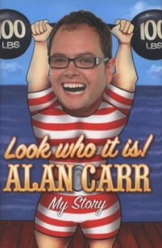 Image of Look Who It Is by Alan Carr Hardback