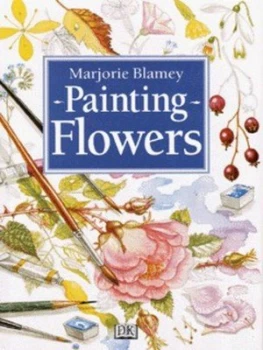 Image of Marjorie Blameys Painting Flowers by Marjorie Blamey Hardback
