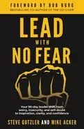 Image of lead with no fear your 90 day leader shift from worry insecurity and self d