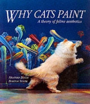 Image of Why Cats Paint by Heather Busch Paperback