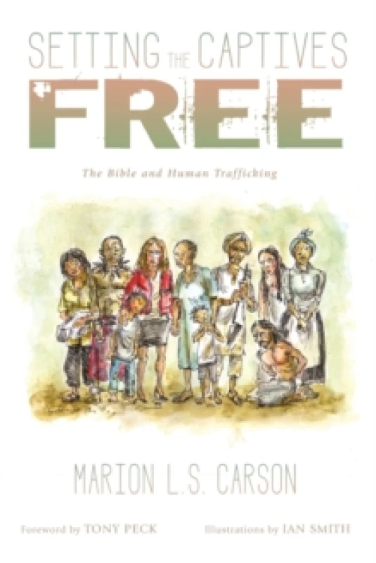 Image of Setting the Captives Free : The Bible and Human Trafficking Paperback / softback