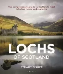 Image of Lochs of Scotland : The comprehensive guide to Scotland's most fabulous inland and sea lochs