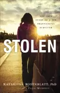 Image of stolen the true story of a sex trafficking survivor