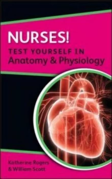 Image of Nurses Test Yourself in Anatomy and Physiology by Katherine Rogers Book