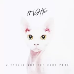 image of #VHP by Vittoria and the Hyde Park CD Album