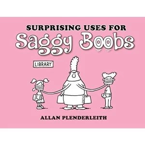 Image of Surprising Uses for Saggy Boobs Paperback / softback 2018