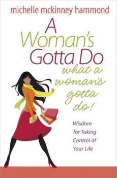 Image of A Womans Gotta Do What a Womans Gotta Do by Michelle Mckinney Hammond Paperback