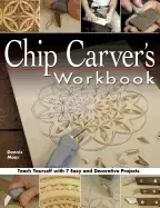 Image of chip carvers workbook teach yourself with 7 easy and decorative projects le