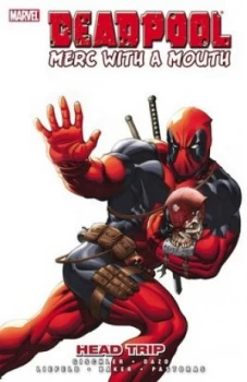 Image of Deadpool Merc with a Mouth Head Trip by Rob Liefeld Paperback