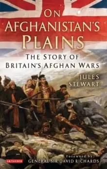 Image of On Afghanistans Plains : The Story of Britain's Afghan Wars