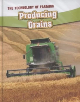 Image of Producing Grains by Barbara A. Somervill Hardback