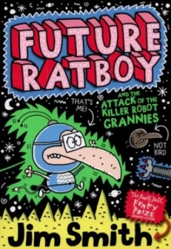 Image of Future Ratboy and the Attack of the Killer Robot Grannies by Jim Smith Paperback