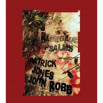 image of Patrick Jones and John Robb - Renegade Psalms CD