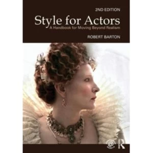 Image of Style for Actors : A Handbook for Moving Beyond Realism