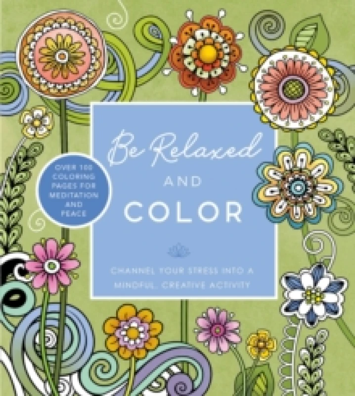 Image of Be Relaxed and Color. Paperback. By Editors of Chartwell Books Books