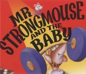 Image of Mr Strongmouse and the Baby by Hiawyn Oram Hardback