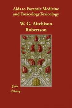 Image of Aids to Forensic Medicine and Toxicology by W G Aitchison Robertson Paperback