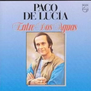 Image of Entre Dos Aguas by Paco De Lucia CD Album