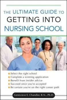 Image of The Ultimate Guide to Getting into Nursing by Genevieve Chandler