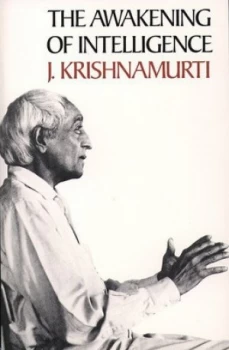 Image of The Awakening of Intelligence by J Krishnamurti Paperback