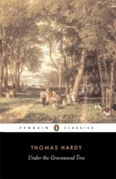 Image of Under the Greenwood Tree by Thomas Hardy Paperback