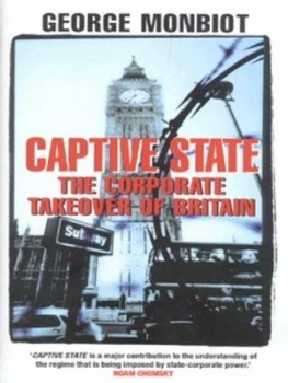 Image of Captive State by George Monbiot Hardback