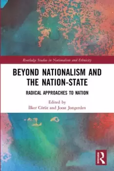 Image of Beyond Nationalism and the Nation-StateRadical Approaches to Nation