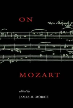 Image of On Mozart by James M. Morris Hardback