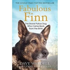 Image of Fabulous Finn The Brave Police Dog Who Came Back from the Brink Paperback / softback 2019