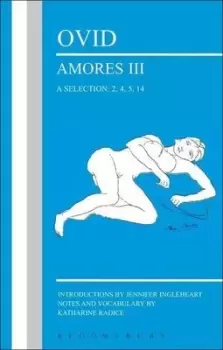 Image of Ovid Amores III by Jennifer Ingleheart