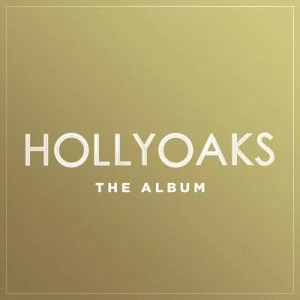 Image of Hollyoaks - The Album by Various Artists CD Album