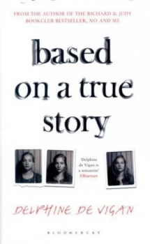 Image of Based on a True Story by Delphine De Vigan Hardback