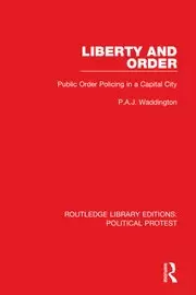 Image of Liberty and Order Public Order Policing in a Capital City