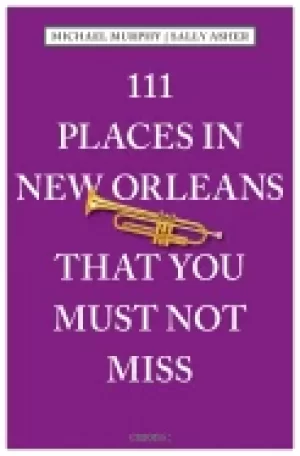 Image of 111 places in new orleans that you must not miss