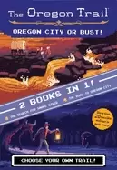 Image of oregon city or bust the search for snake river and the road to oregon city